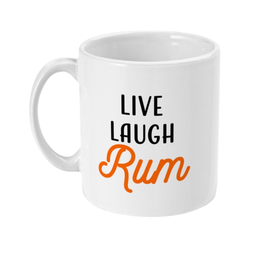 Live, Laugh, Rum Funny 11oz Mug Gift Idea