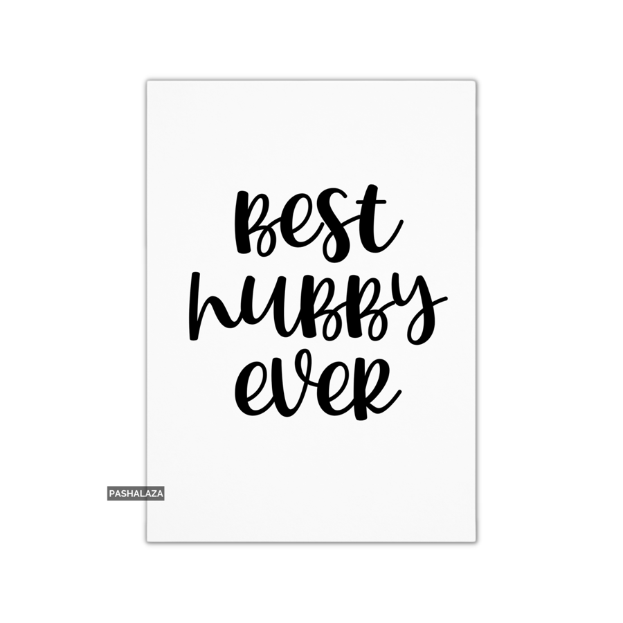 Funny Anniversary Card - Novelty Love Greeting Card - Best Hubby