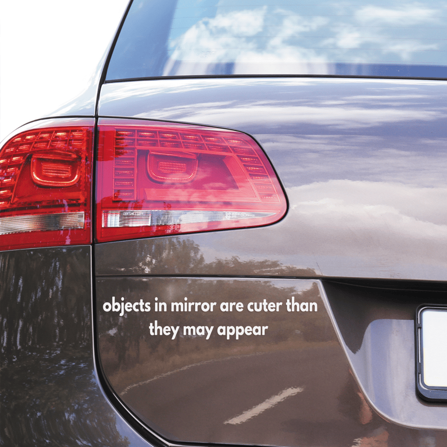 Objects In Mirror - Plain: Girly Car Sticker, Cute Funny Bumper Decal