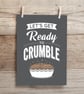 Let's Get Ready To Crumble Print - Image 4