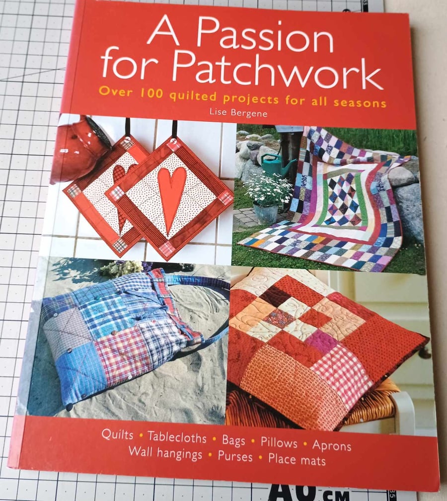 Quilting Craft Book - A Passion for Patchwork by Lise Bergene