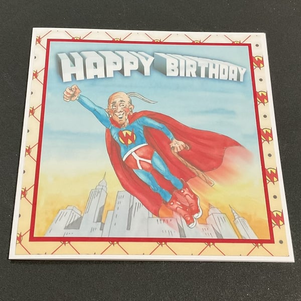 Handmade Funny Wrinklies at the Movies 6 x6 inch Birthday card - Superman