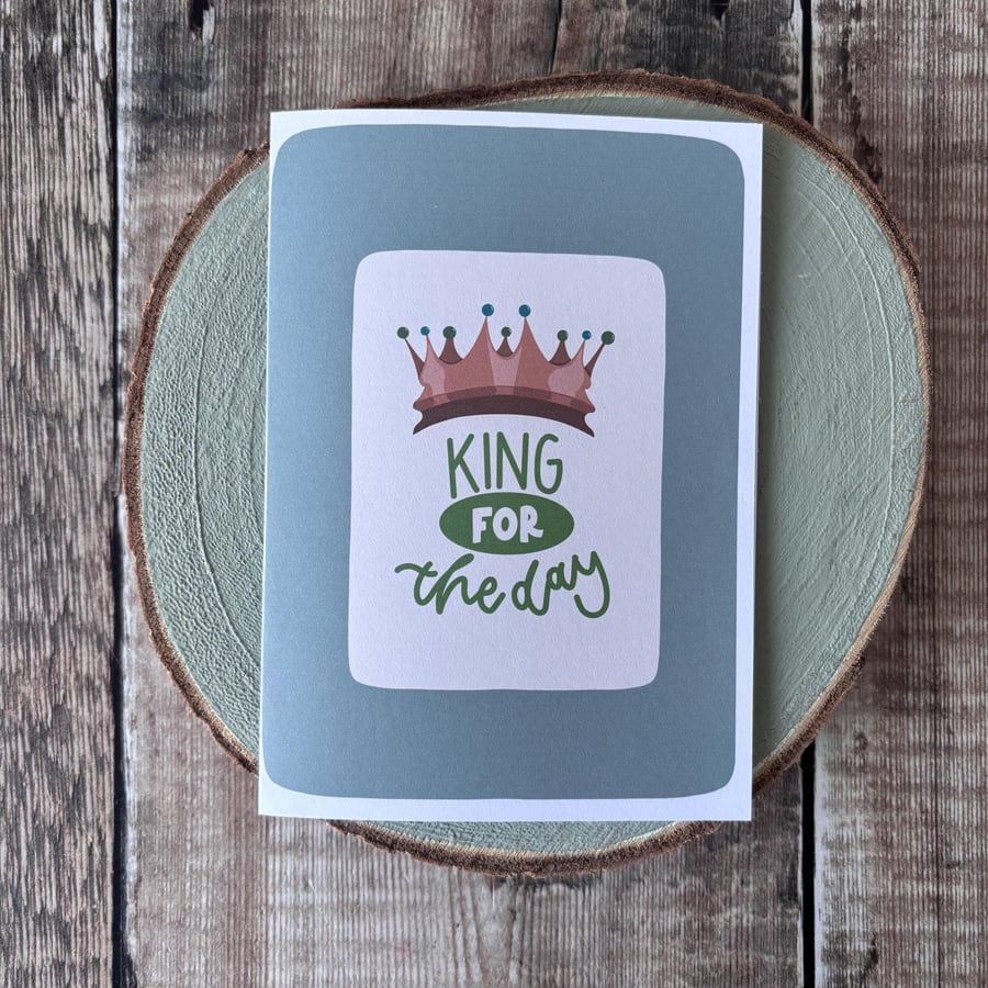 King for the Day Birthday Card: Hand-Drawn Illustration