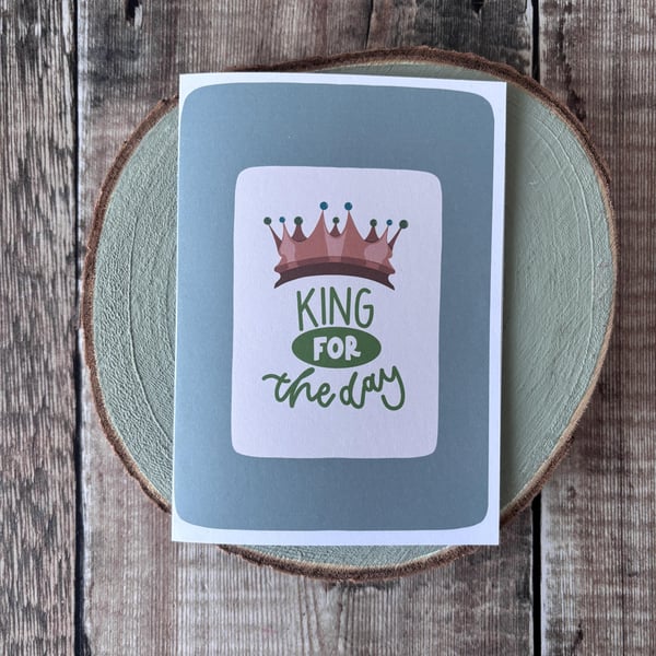King for the Day Birthday Card: Hand-Drawn Illustration