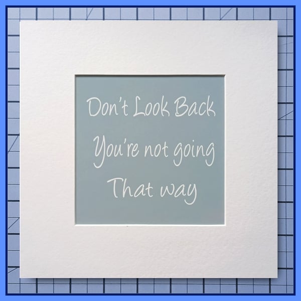 Don't Look Back, You're Not Going That Way - Grey, 23x23cm Frame Ready