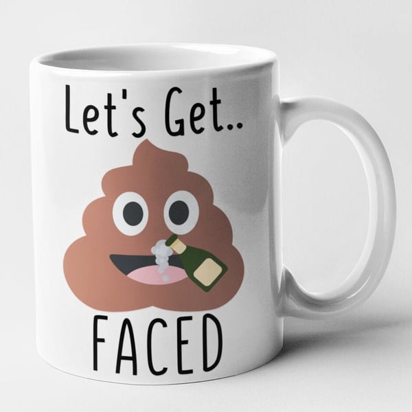 Let's Get ... Faced Mug Novelty Poo Emoji Funny Party Cup Friend BFF Gift Work 