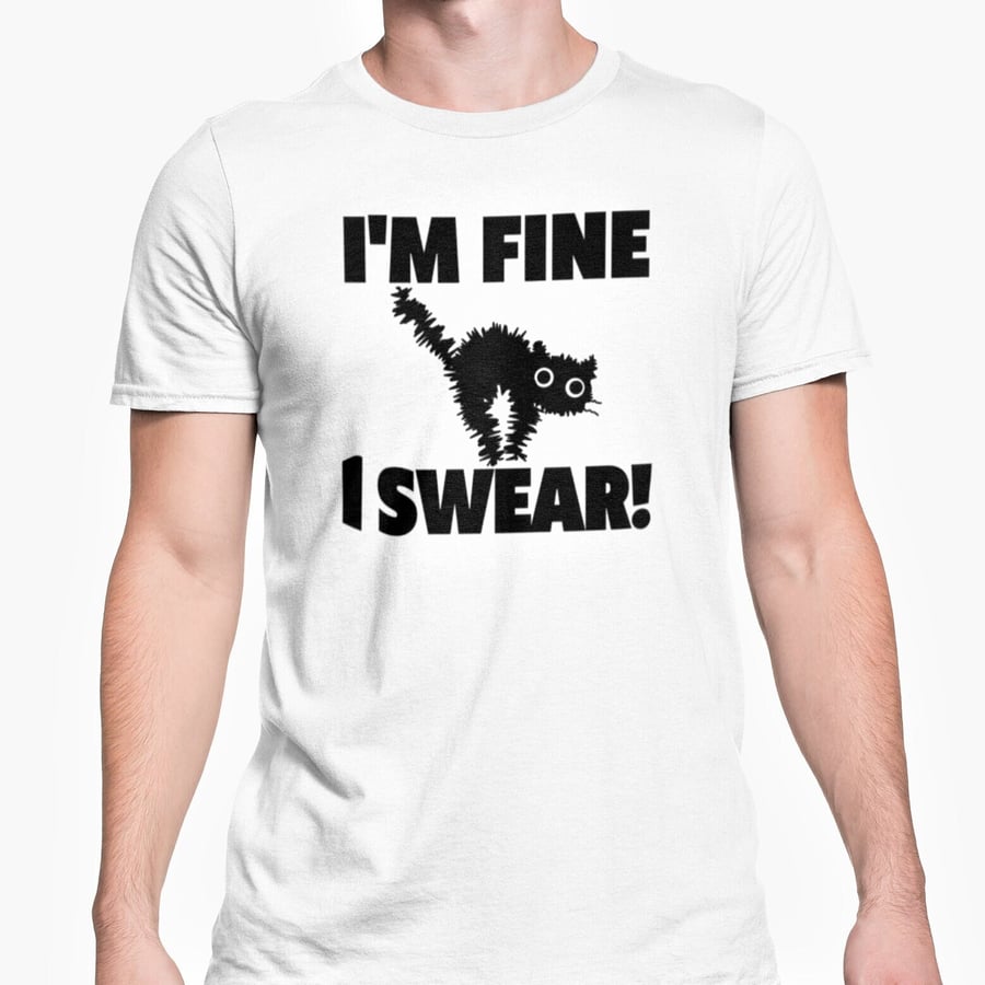 I'm Fine I Swear T Shirt Funny Sarcastic Stressed Out Unisex Top Adult Joke Gift