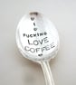 I f--king love coffee, sweary rude hand stamped vintage spoon - Image 2