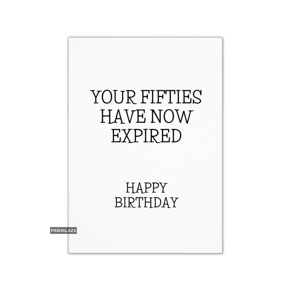 Funny 60th Birthday Card - Novelty Age Card - Fifties Now Expired
