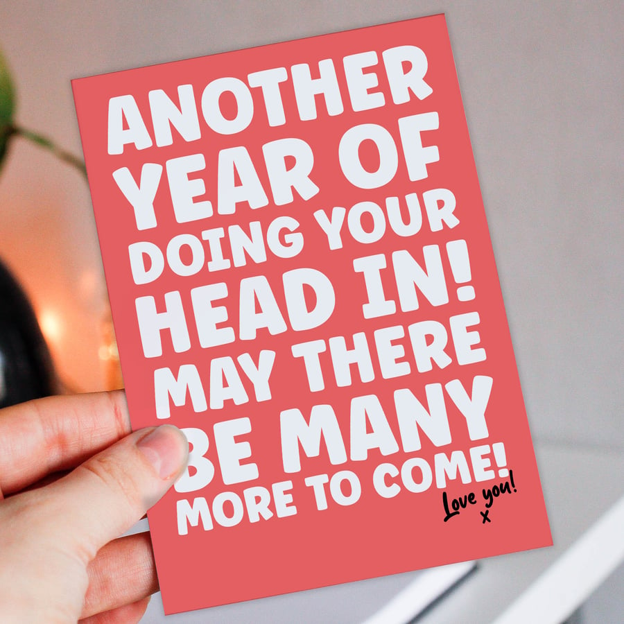 Funny anniversary, Valentine’s Day card: Another year of doing your head in