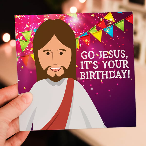 Christmas card: Go Jesus, it’s your birthday