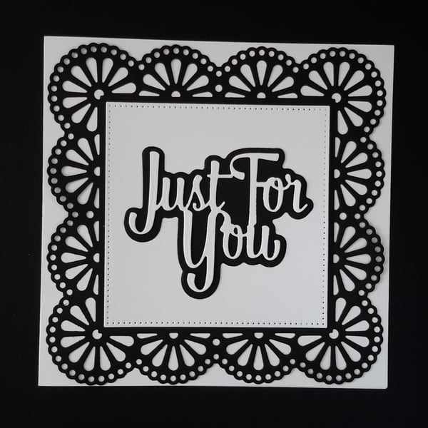 Just For You Greeting Card - White and Black