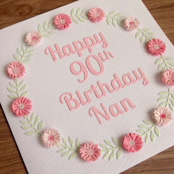 Happy 90th birthday nan card, paper quilling