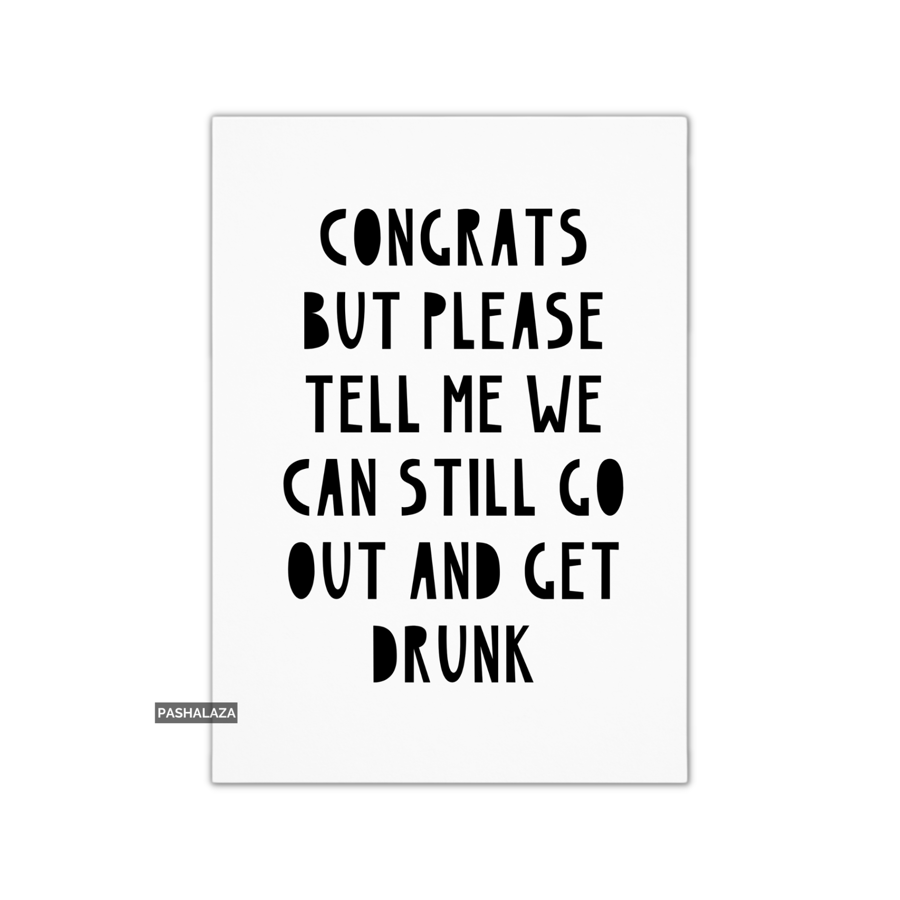 Funny Engagement Congrats Card - Novelty Congratulations Card - Still Go Out