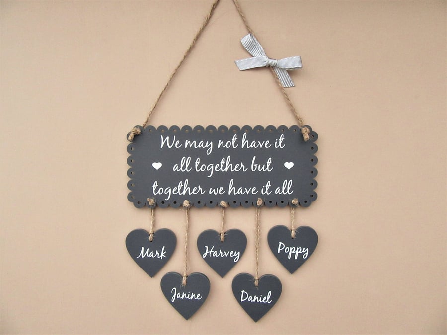 Family Sign "We may not have it all together but together we have it all" Custom
