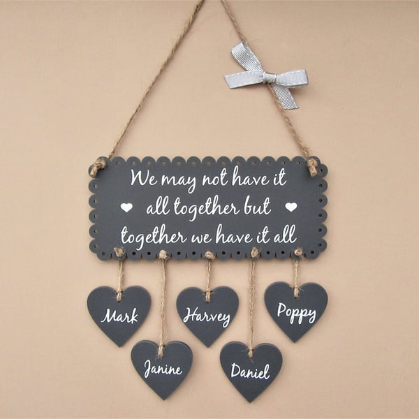 Family Sign "We may not have it all together but together we have it all" Custom