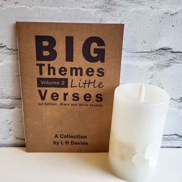 Big Themes Little Verses V.2 - B&W, 1st Edition Handmade Poetry Book, L. Edition
