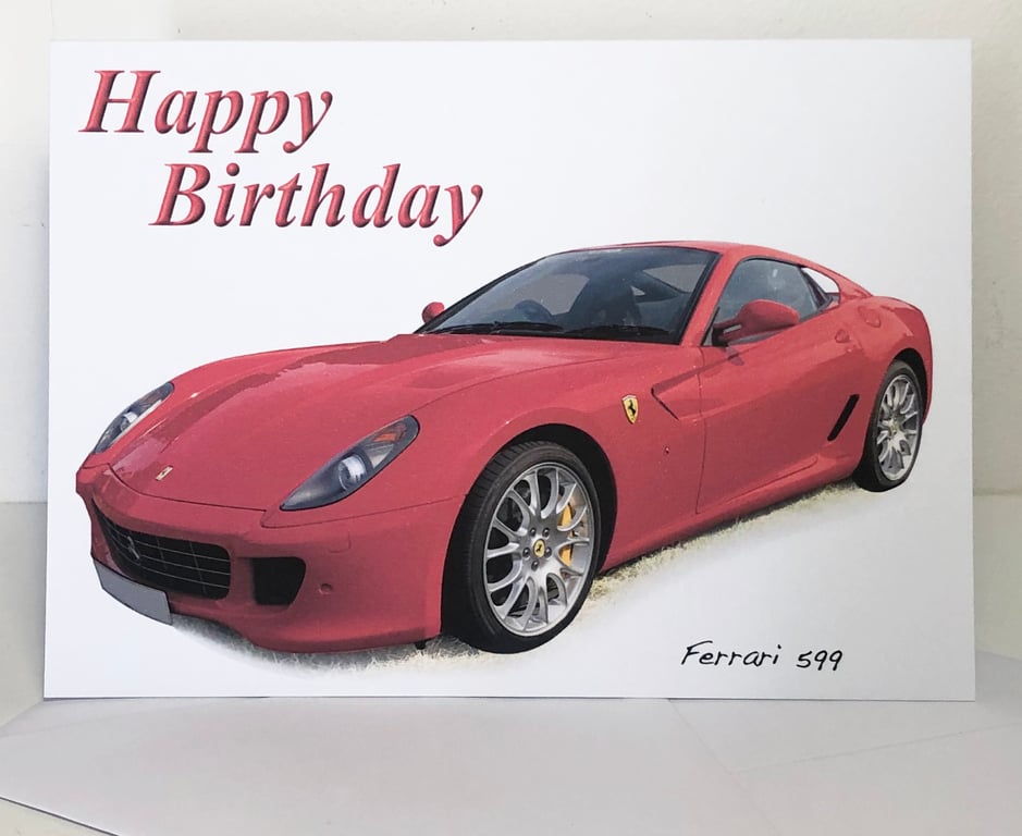 Ferrari 599 2007 - Birthday, Anniversary, Retirement or Plain Card