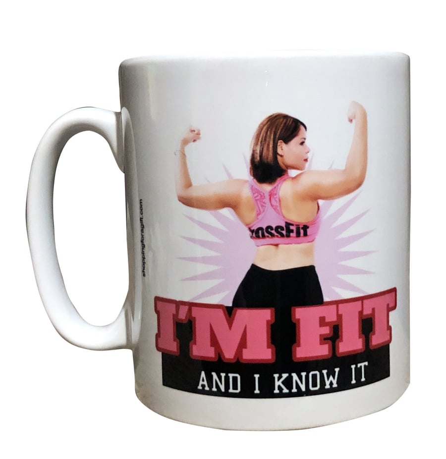 Fit Girl Mug. "I'm Fit And I Know It" Mugs For Valentine's Day, Christmas gifts