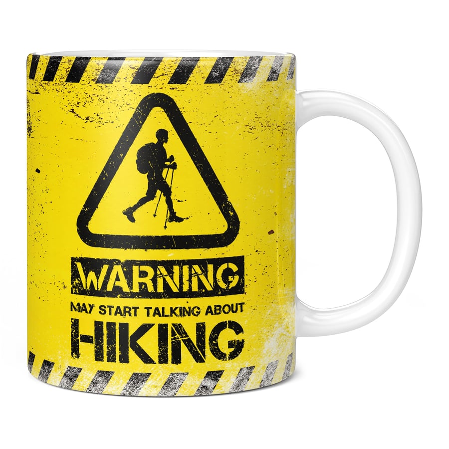 Warning May Start Talking About Hiking 11oz Coffee Mug Cup - Perfect Birthday Gi