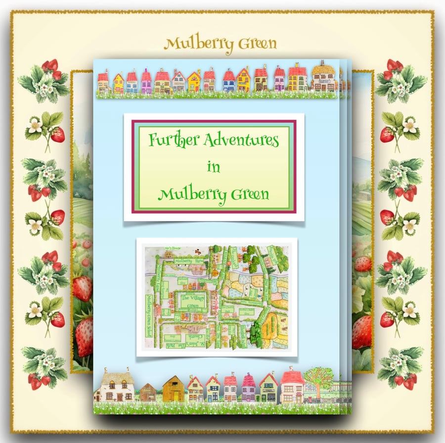 Further Adventures in Mulberry Green Story Book