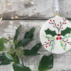 Hand painted flat Christmas Bauble with Holly and Berries design