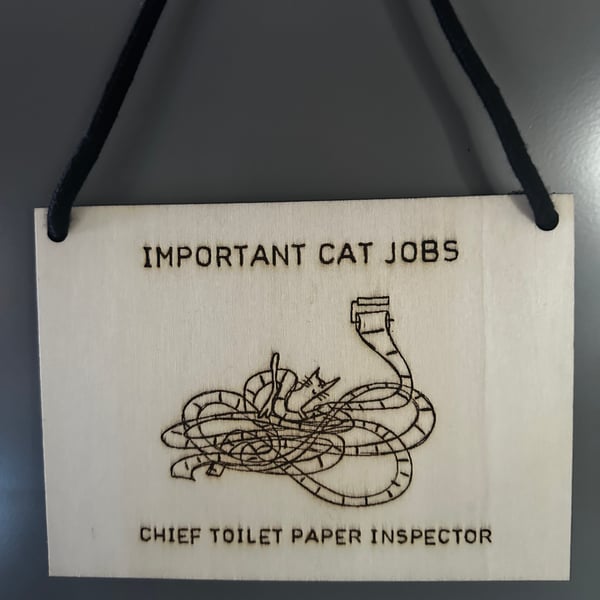 Important Cat Jobs Laser Etched Sign: Chief Toilet Paper Inspector