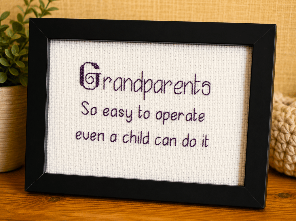 Grandparents So Easy to Operate – Funny Handmade Cross Stitch Gift