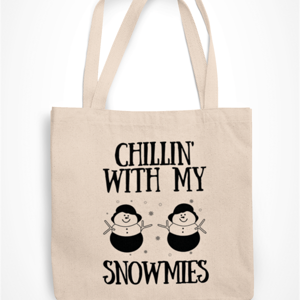 Chillin With My SNOWMIES Christmas Tote Bag - Shopper Bag xmas Gift