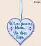Where Flowers Bloom Heart Hanger - Encouraging Embroidered Decoration - Image 2