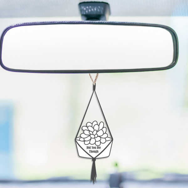 Car Hanging Ornament Plant Succulent Rear View Mirror Charm Did You Die Though C