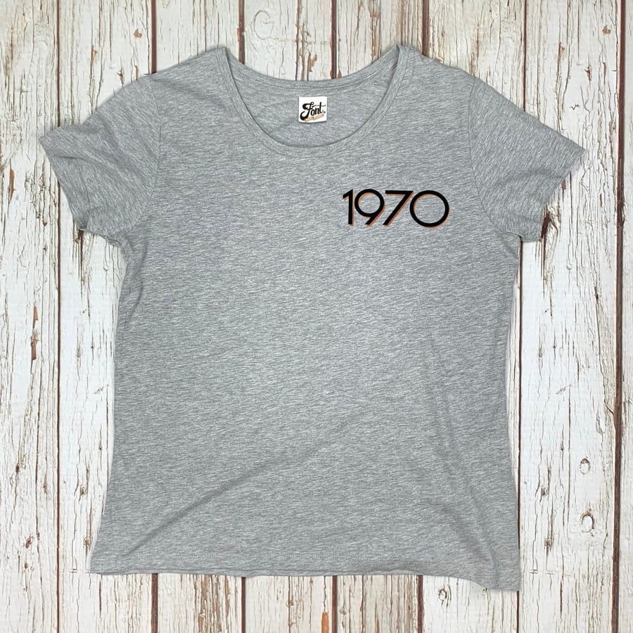 Organic Womens year T-Shirt- Choose your birth year. Ladies cut Shirt 