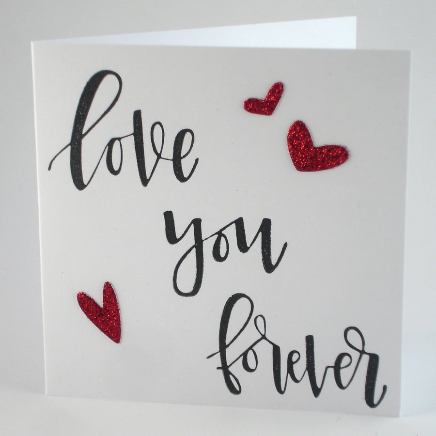 Love you forever handmade card for Valentine's Day, anniversary, wedding