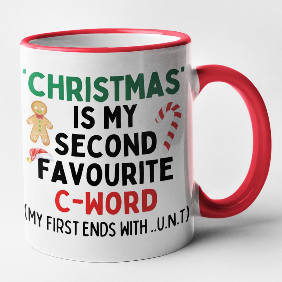 Christmas Is My Second Favourite C Word - Novelty Funny Rude Christmas Mug
