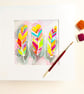 Bright Coloured FEATHERS an original Silk PAINTING - Image 1