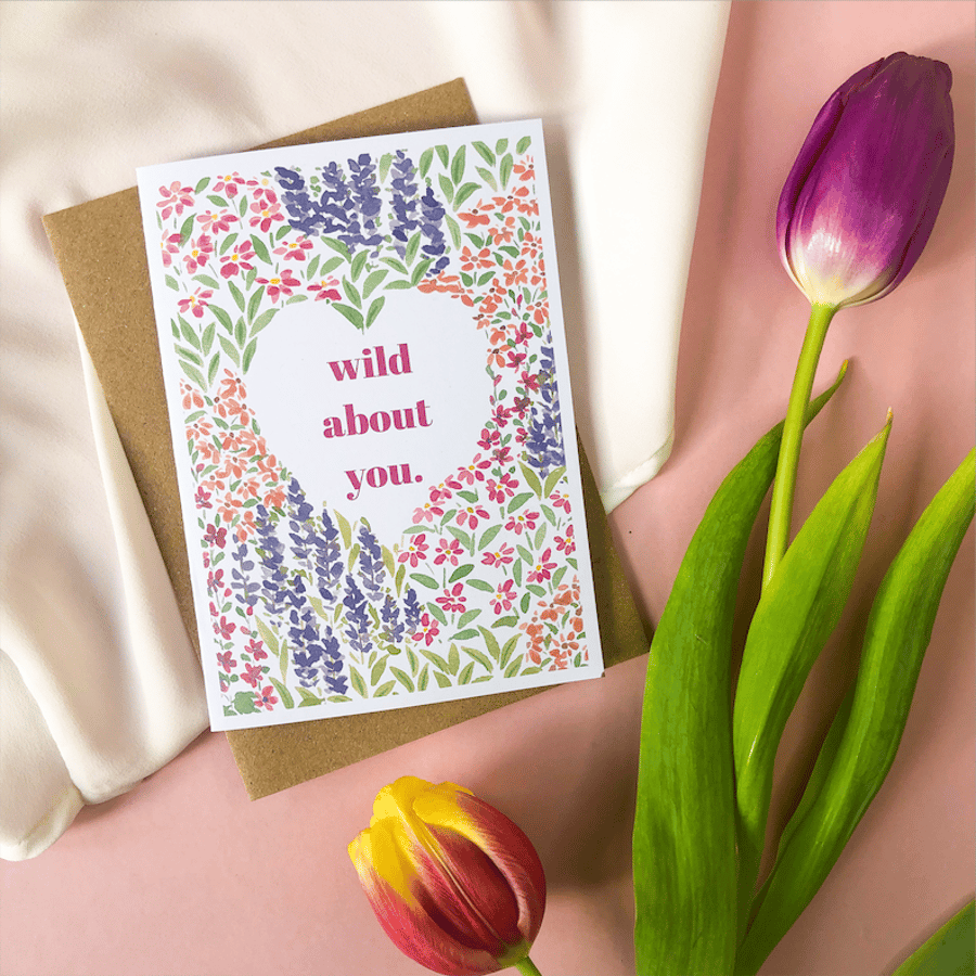 Wild About You A6 Greetings Card, Happy Valentines Day, Heart, Flower Garden