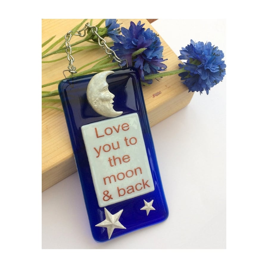 Handmade Fused Glass Love You To The Moon Hanging Decoartion - Suncatcher