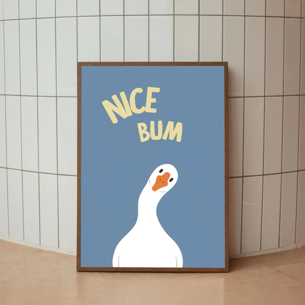 Nice Bum Goose Bathroom Wall Print - Funny Animal Pun Poster (Digital Download)