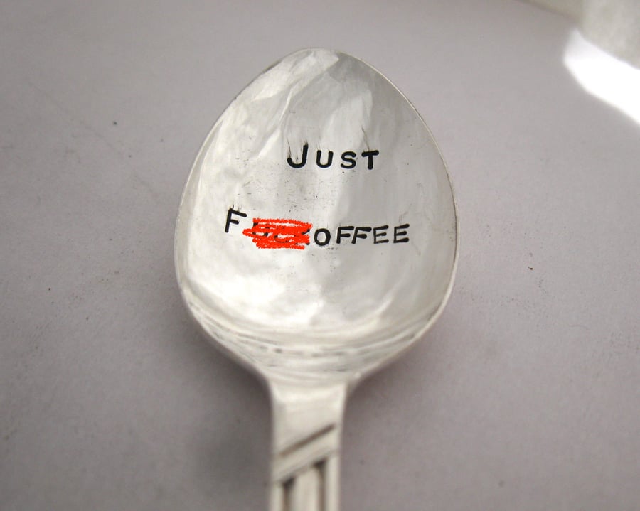 Rude Coffee Spoon, Just F--koffee, Handstamped Vintage Coffeespoon