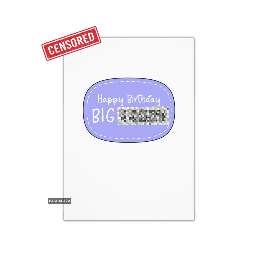Funny Rude Birthday Card - Novelty Banter Greeting Card - Big