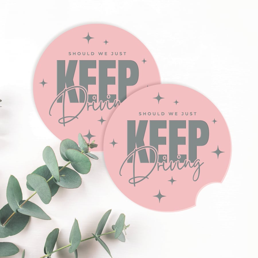 Keep driving - Script & Star Car Coaster Set: Harry Styles Lover Gift Girly Car 