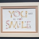 You Make my Heart Smile quote print with 23c gold