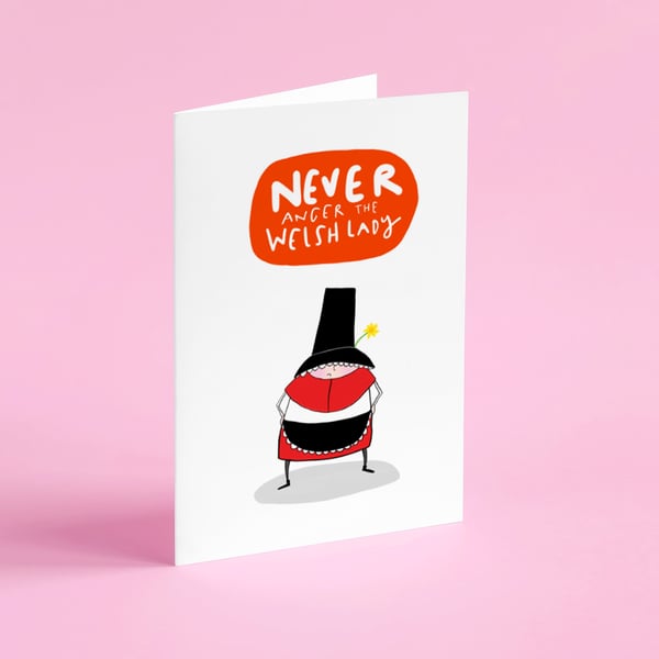 Never Anger the Welsh Lady card