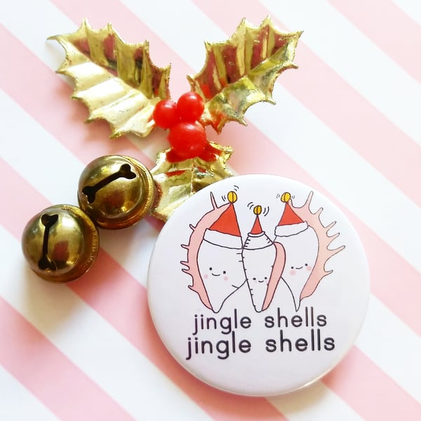 jingle shells badge -  45mm handmade pin badge  - christmas badge