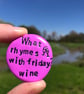 What rhymes with Friday? Wine Pocket Pebble - Image 6