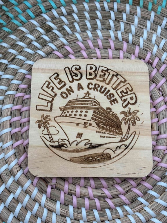 Wooden Coaster - Life is Better on a Cruise - 10cm Square design handmade