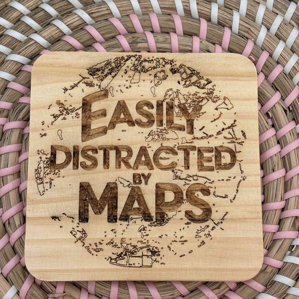 Wooden Coaster - Easily Distracted by Maps - 10cm Square design handmade