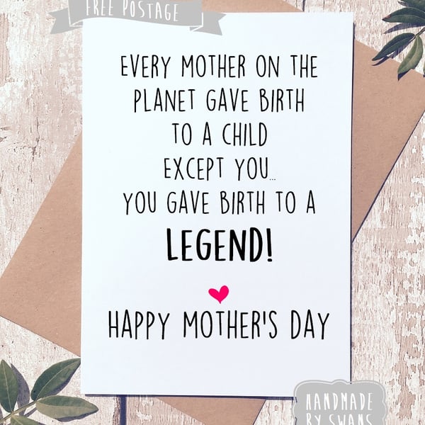 Mother's day card - Gave birth to a legend