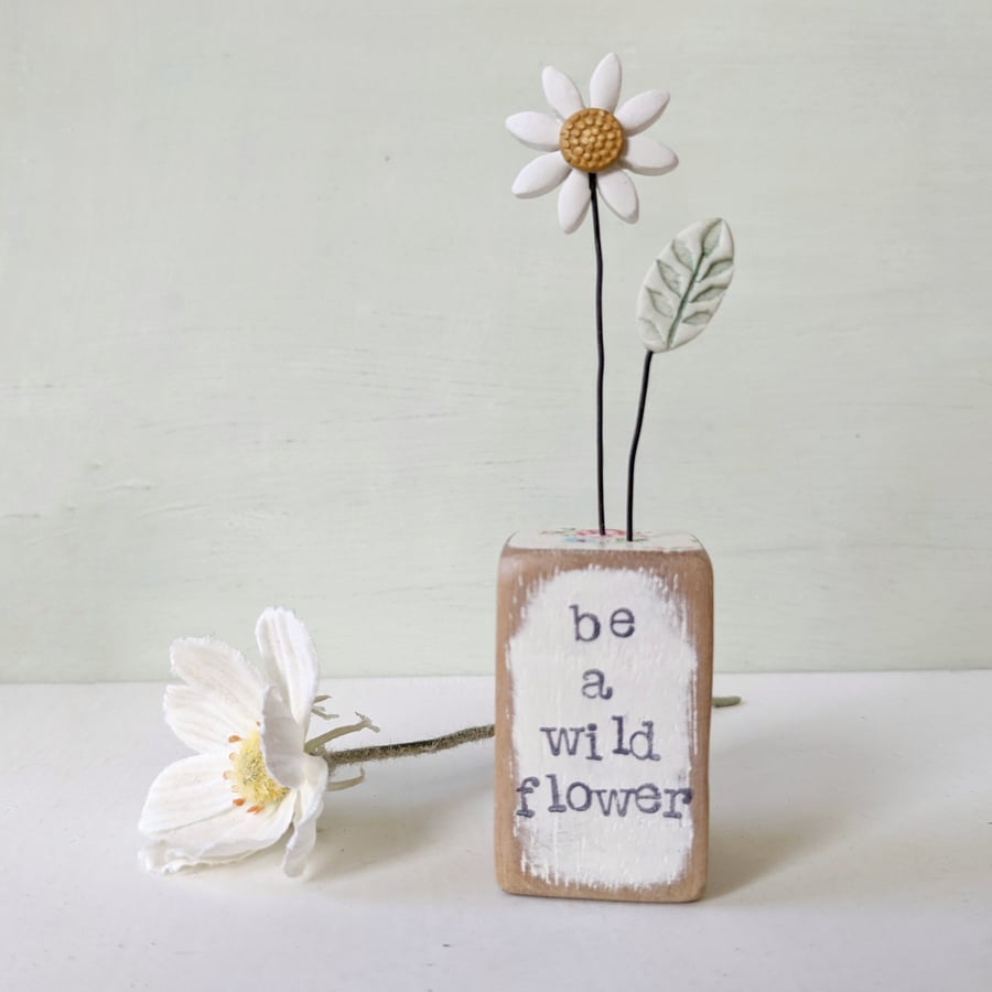Clay Daisy Flower in a Printed Wood Block 'Be a wild flower'