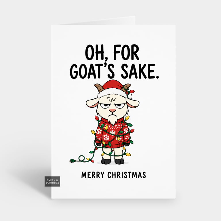Funny Snarky Christmas Card - Goat Sake